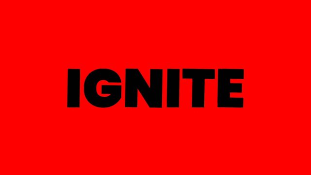 Bold black IGNITE text animation on bright red background, symbolizing energy, start, fire, passion, and powerful action concept.