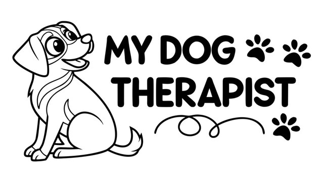 My dog therapist cute dog graphic with therapist