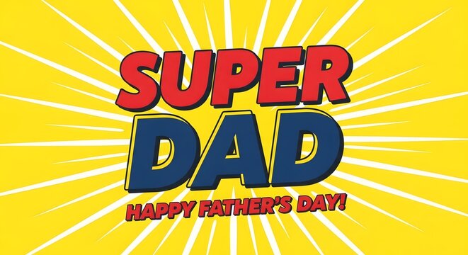 Super dad happy father's day comic book style