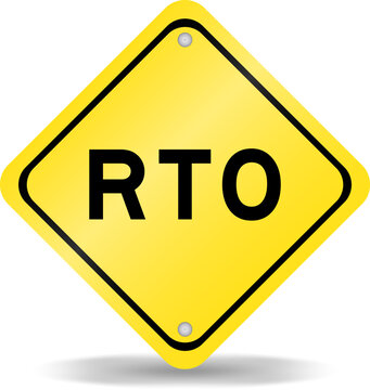 Yellow color transportation sign with word RTO (abbreviation of recovery time objective) on white background