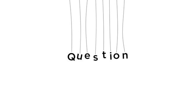糸で吊り下げされた「Question」の文字。テキストアニメーション。
