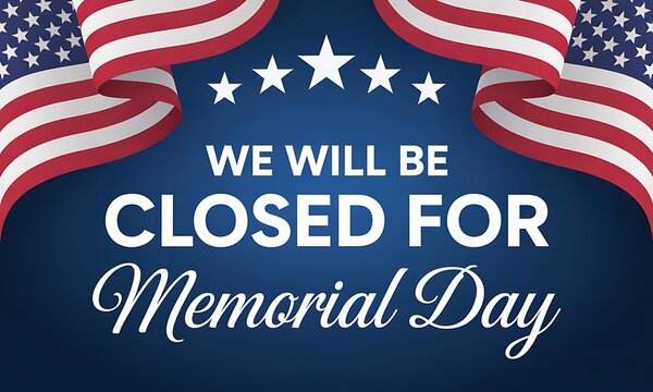 Memorial day closure sign with american flag and stars on blue background