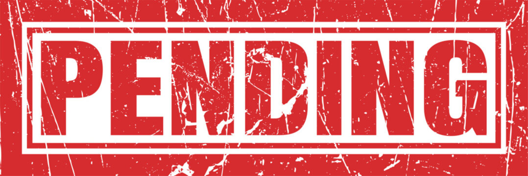 Pending stamp with red distressed background showing status awaiting confirmation.