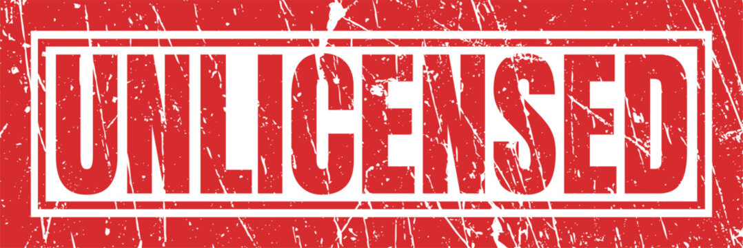 Unlicensed stamp grunge texture red background illegal unauthorized forbidden permit lacking.