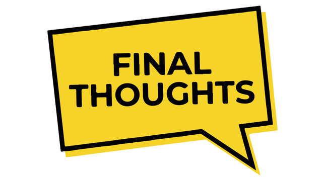 Final Thoughts Bold Speech Bubble Vector Illustration with Modern Flat Design