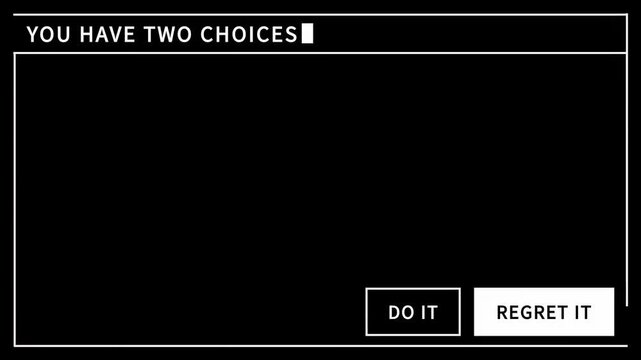 Confronting a Critical Juncture The Inevitable Binary Choice Between Taking Action or Enduring the Weight of Potential Regret