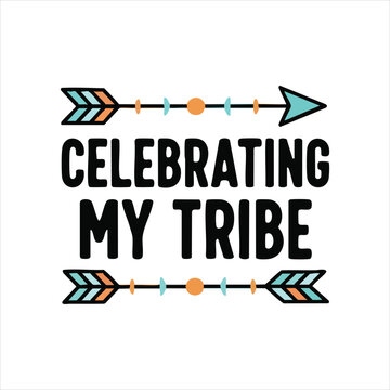 Celebrating my tribe with tribal arrows and boho design native american celebrating bohemian community friendship connection belonging illustration decoration turquoise typography