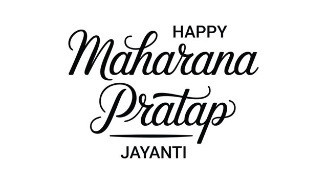 Happy Maharana Pratap Jayanti typography with elegant black calligraphy lettering text isolated on white background for Indian cultural celebration design