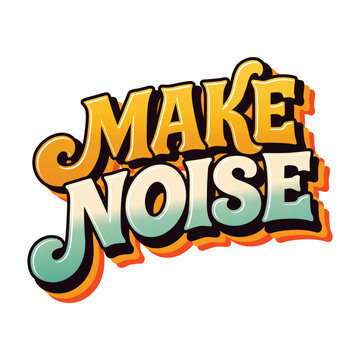 "Make Noise" features a retro style inspired by the 70s, in a warm color palette of orange, yellow, and cream, with a touch of cool turquoise. Perfect for printing on t-shirts, stickers, posters, etc.