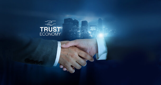 Trust Economy, Trust is an asset, and sincerity and honesty are essential for the long-term sustainability and strength of a business. Trust Ecosystem and Accountability.