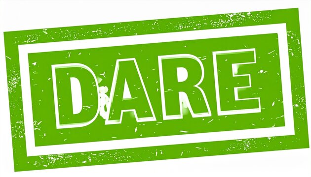 Bold green &ldquo;DARE&rdquo; text in stamp-style design evoking courage, challenge, and fearless determination