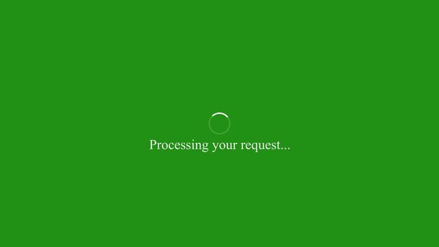 Spinning circular loading icon with text Processing your request on white background spinner waiting.., 4K video,.... 4k,.