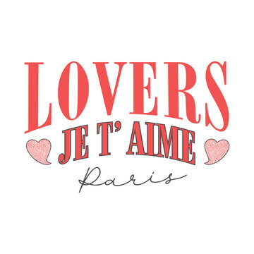 "Lovers Je t'aime Paris" romantic quote typography graphic design. Red vintage lettering with dotted hearts isolated on white for apparel and t-shirt.