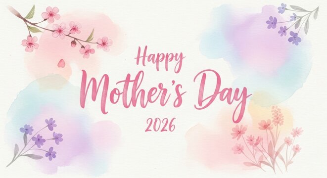 Happy mothers day 2026 greeting card with watercolor floral design