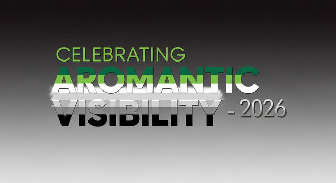 Digital graphic featuring text celebrating Aromantic Visibility in green, white, and black, representative of awareness and support for the community