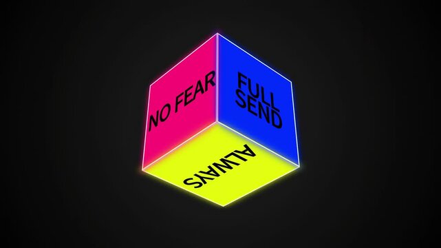 Illuminated Geometric Cube Showcasing Empowering Messages 'No Fear Full Send Always', Symbolizing Bold Determination and Unwavering Commitment in a Modern Digital Artwork