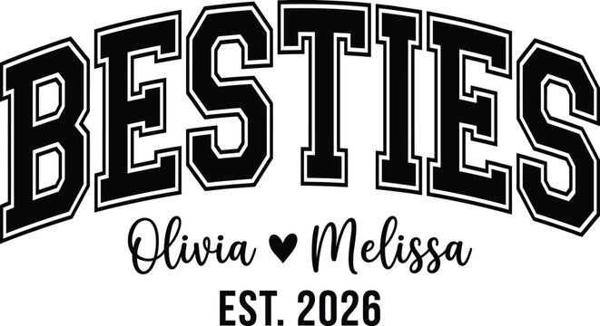 Besties Custom Name Friendship Design with Est Year Typography Style