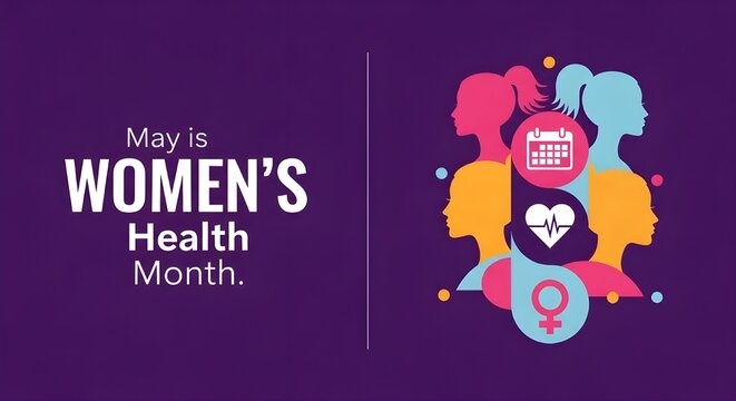 A vibrant illustration promoting Women's Health Month in May with colorful silhouettes