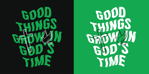 Fototapeta premium Good Things Grow In God’s Time Christian Faith Typography with Cross and Dove
