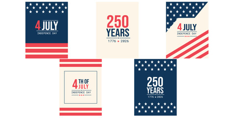 Set of patriotic minimalist posters celebrating Independence Day and 250 years anniversary of the USA. Clean geometric compositions with stars, stripes and bold typography in red, blue and beige color © Vasilisa