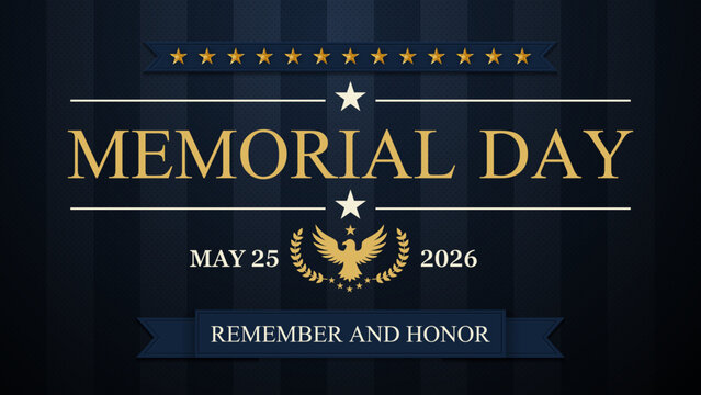 Patriotic Memorial Day 2026 banner with gold typography, eagle emblem, and stars on a dark blue background. Remember and Honor theme for US national holiday and veteran tributes. Vector illustration.