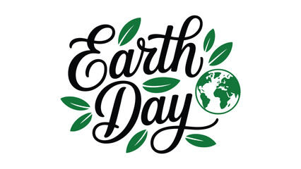 earth day typography with decorative leaves and globe eco friendly design elegant script lettering green and black illustration clean modern vector for environmental awareness concept  © VectorCraze