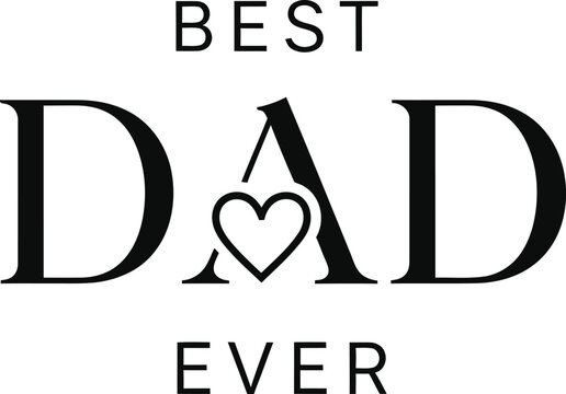 Best dad ever a heartfelt typography design isolated on transparent background for father's day celebrations and gifts