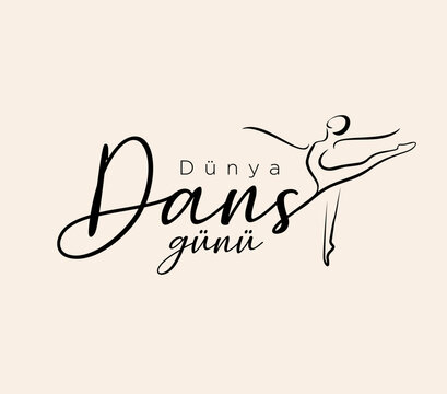 D&uuml;nya Dans G&uuml;n&uuml; Kutlamasi. Translation: International Dance Day celebration.