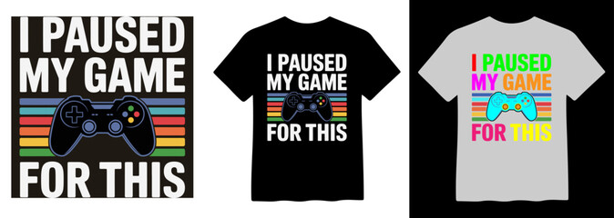 Retro Gamer T-Shirt Design, "I Paused My Game For This" slogan with vintage gamepad controller, colorful striped background, vector graphic for apparel and merchandise © Mix