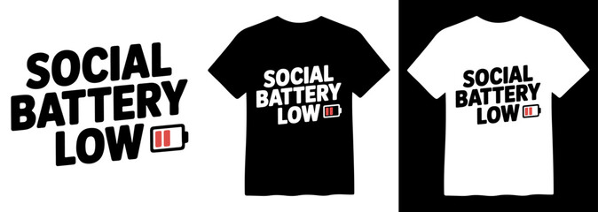 Social Battery Low text design, bold white typography with red battery icon, humorous introvert statement, vector graphic for t-shirt print, apparel, merchandise © Mix