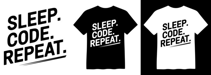 Sleep Code Repeat, a bold black and white vector design, perfect for t-shirt printing, programmer apparel, and developer merchandise, featuring a modern typography slogan for coding enthusiasts © Mix