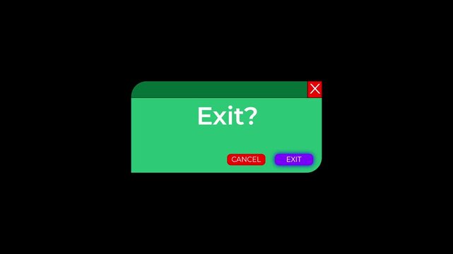 green exit pop up window animation with dialog box.