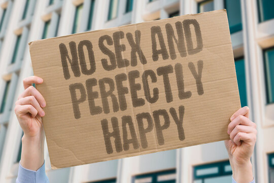 "No Sex And Perfectly Happy" wellbeing research confirms high life satisfaction is fully compatible with voluntary celibacy. SEX. REGRET. REAL. CELIBACY. CHOICE.