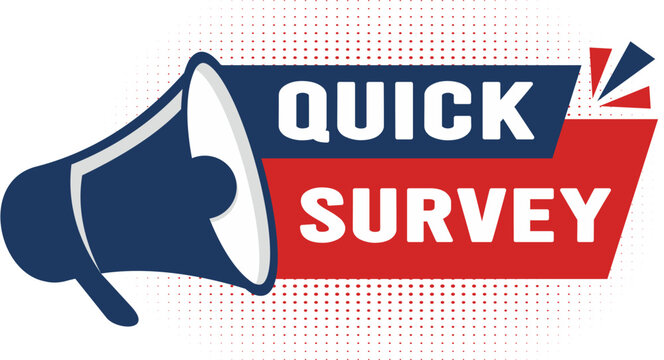 Quick survey vector banner with megaphone. Vector illustration Label for business, marketing and advertising.