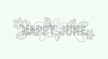 Happy June lettering with decorative leaves and branches © Azrha