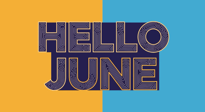 Hello June word art with geometric patterns, split background