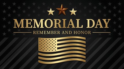 Golden memorial day remembrance and honor text with American flag motif on dark patterned background, luxury patriotic commemoration design.