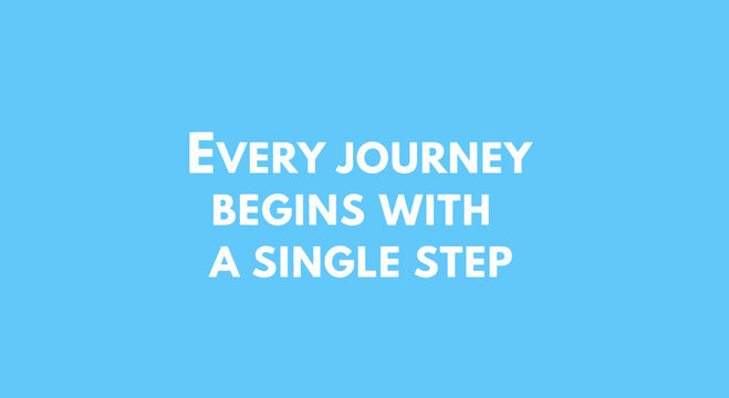 Every journey begins with a single step quote on blue background