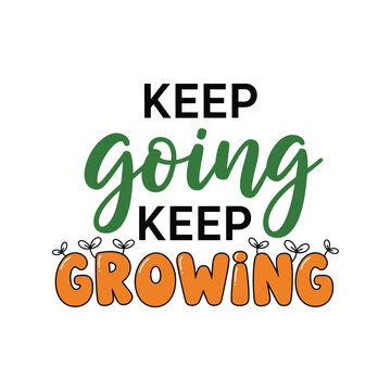 Motivational travel t-shirt design vector with keep going keep growing inspirational quote