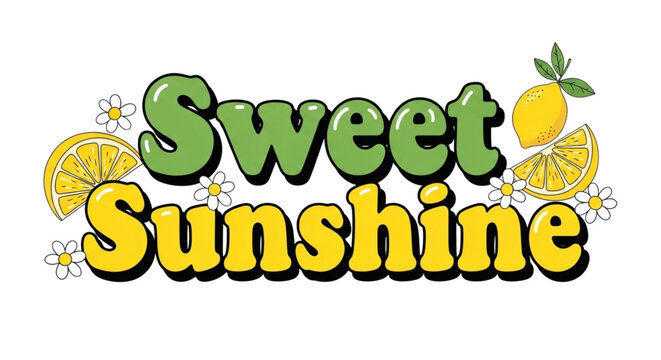 Cheerful Retro Groovy Sweet Sunshine Text with Lemons and Daisies. Summer Graphic for Apparel and Social Media.