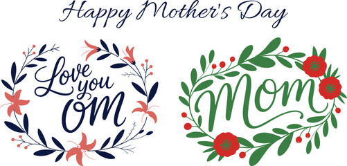 Naklejka premium Elegant floral wreaths with Happy Mothers Day and Love you Mom messages for heartfelt celebrations