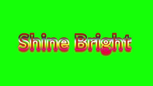 Animated shine bright text on green screen background with colorful gradient effect