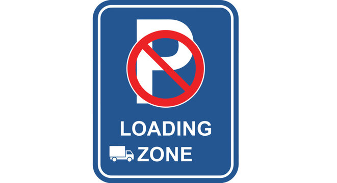 No Parking Loading Zone Sign Board.