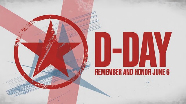 D- Day Remember and Honor June 6 Red Star Graphic D-Day