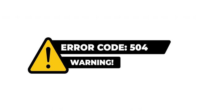 Error Code 504 Warning Symbol Animation With Yellow Hazard Icon For System Alert On White