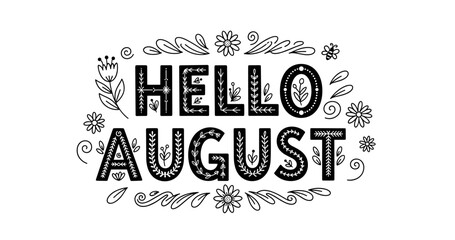 Obraz premium Hello august decorative block lettering with floral ornaments