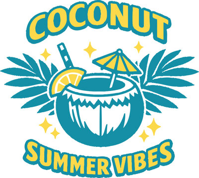 Coconut summer vibes tropical drink vector, beach coconut cocktail illustration, palm leaves island design, retro summer typography, vacation party graphic, tropical aesthetic, coastal lifestyle brand