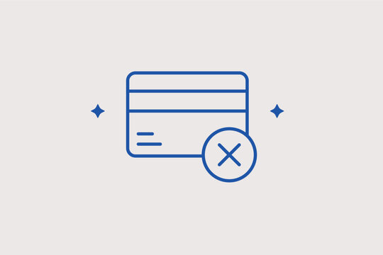 Credit card with "X" mark icon for declined payments or canceled credit accounts. Warning Vector Illustration for error message screens and lost card reporting instructions.