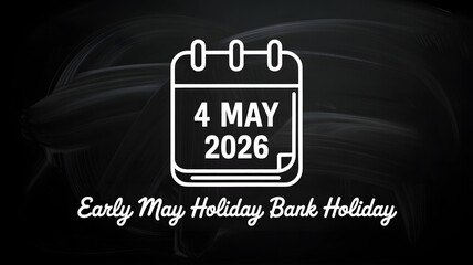 Early may bank holiday calendar icon for may 4 2026 showing public holiday date on chalkboard.