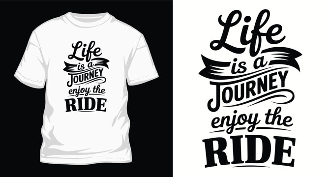 Life is a journey enjoy the ride inspirational typography quote for print t shirt design with vintage badge element and retro lettering on white.